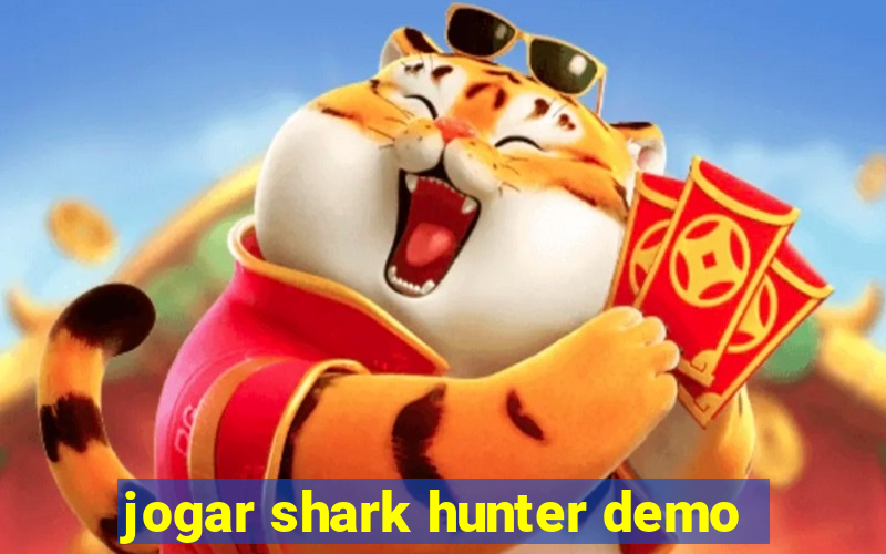 jogar shark hunter demo